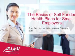 The Basics of Self Funded Health Plans for Small Employers