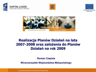 Roman Ciepiela Wicemarszałek Województwa Małopolskiego