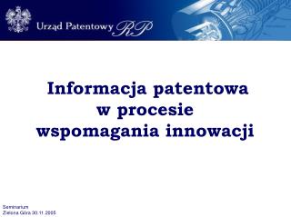 Informacja patentowa w procesie wspomagania innowacji