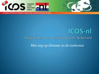 ICOS-nl Integrated Carbon Observing System - Nederland