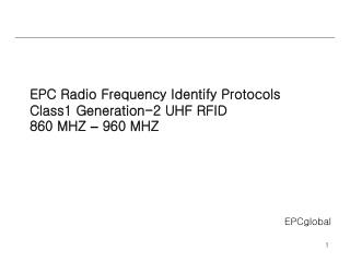 EPC Radio Frequency Identify Protocols Class1 Generation-2 UHF RFID 860 MHZ – 960 MHZ