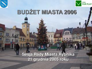 BUDŻET MIASTA 2006