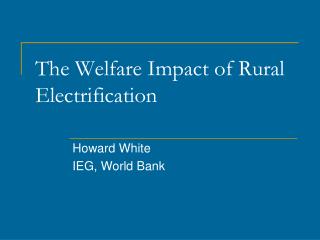 The Welfare Impact of Rural Electrification