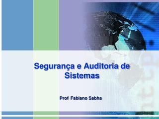 Segurança e Auditoria de Sistemas