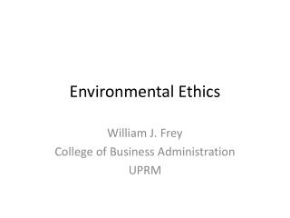 Environmental Ethics