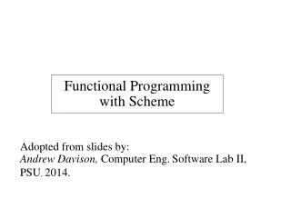 Adopted from slides by: Andrew Davison , Computer Eng . Software Lab I I , PSU , 2014.