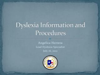 Dyslexia Information and Procedures