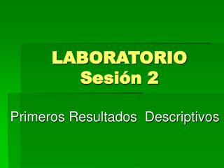 LABORATORIO Sesión 2