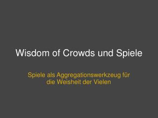 Wisdom of Crowds und Spiele