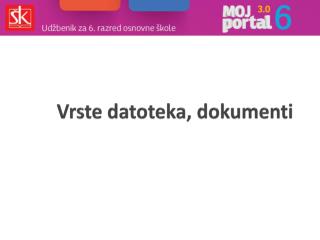 Vrste datoteka, dokumenti