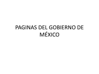 PAGINAS DEL GOBIERNO DE MÉXICO