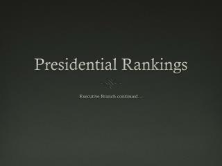 Presidential Rankings