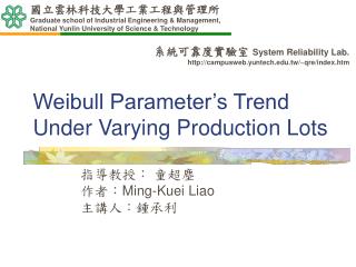Weibull Parameter’s Trend Under Varying Production Lots
