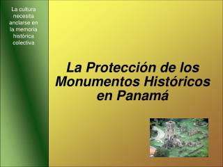 La Protección de los Monumentos Históricos en Panamá