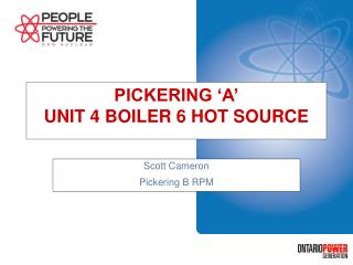 PICKERING ‘A’ UNIT 4 BOILER 6 HOT SOURCE