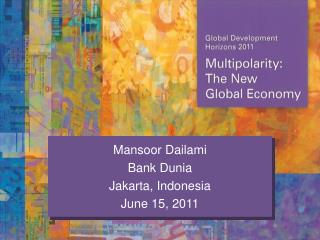 Mansoor Dailami Bank Dunia Jakarta, Indonesia June 15, 2011