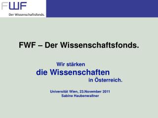 FWF – Der Wissenschaftsfonds.