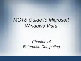 MCTS Guide to Microsoft Windows Vista