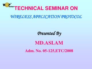 TECHNICAL SEMINAR ON WIRELESS APPLICATION PROTOCOL