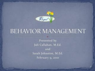 BEHAVIOR MANAGEMENT