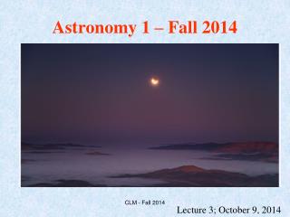 Astronomy 1 – Fall 2014