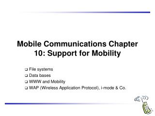 Mobile Communications Chapter 10: Support for Mobility