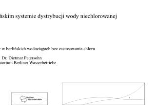 Zapewnianie jakości w berlińskim systemie dystrybucji wody niechlorowanej