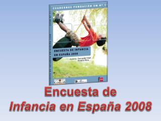 Encuesta de Infancia en España 2008