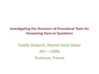 Investigating the Structure of Procedural Texts for Answering How-to Questions