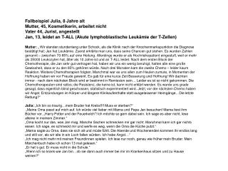 Fallbeispiel Julia, 8 Jahre alt Mutter, 45, Kosmetikerin, arbeitet nicht