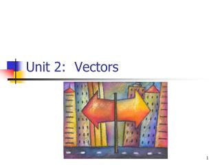 Unit 2: Vectors