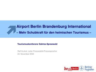 Airport Berlin Brandenburg International – Mehr Schubkraft für den heimischen Tourismus –