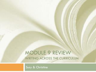 Module 9 review Writing across the curriculum