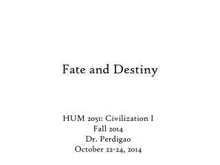 Fate and Destiny