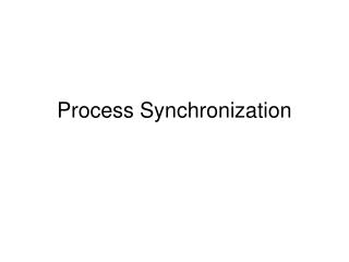 Process Synchronization