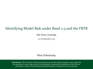 Identifying Model Risk under Basel 2.5 and the FRTB