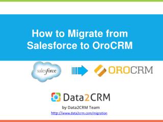 Migrate from Salesforce to OroCRM with Data2CRM