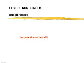 LES BUS NUMERIQUES Bus parallèles