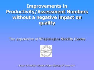 Improvements in Productivity/Assessment Numbers without a negative impact on quality