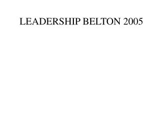 LEADERSHIP BELTON 2005