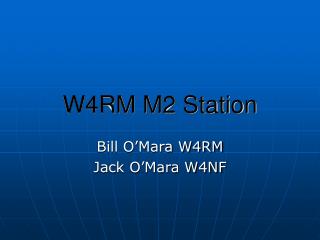 W4RM M2 Station