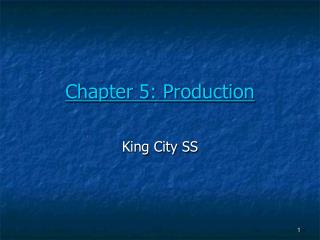 Chapter 5: Production