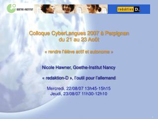 Colloque CyberLangues 2007 à Perpignan du 21 au 23 Août « rendre l’élève actif et autonome »