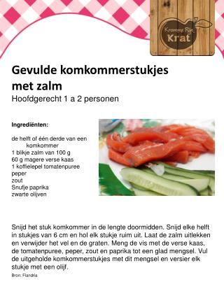 Gevulde komkommerstukjes met zalm  Hoofdgerecht 1 a 2 personen
