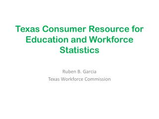 Texas Consumer Resource for Education and Workforce Statistics