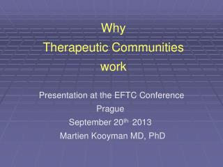 Why Therapeutic Communities work