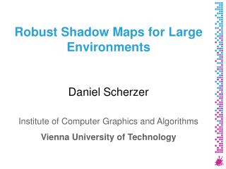 Robust Shadow Maps for Large Environments