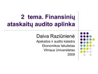 2 tema. Finansinių ataskaitų audito aplinka