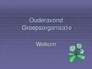 Ouderavond Groepsorganisatie