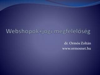 Webshopok +jogi megfelelőség